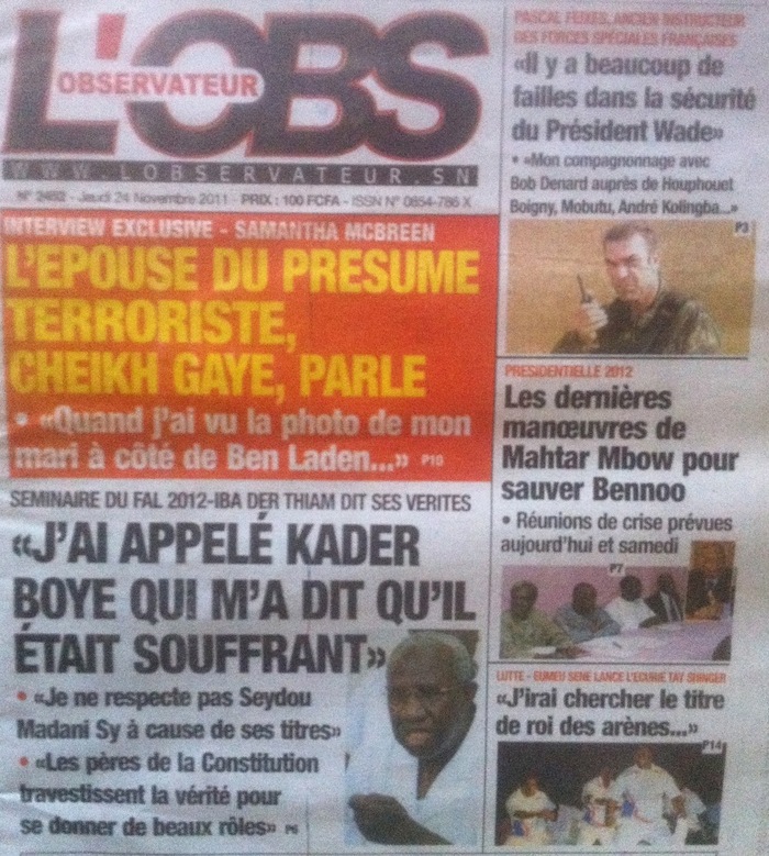 Revue de presse - L'Observateur :  L'épouse du présumé terroriste, Cheikh Gaye, parle: "Quand j'ai vu la photo de mon mari à côté de Ben Laden ... "