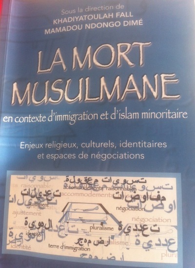 Notes de lecture sur La mort musulmane en contexte d’immigration et d’islam minoritaire. (MOUHAMED ABDALLAH LY)