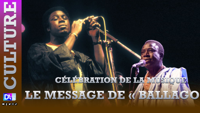 Célébration de la musique ce 21 juin : le message de « Ballago » plus que vivant face à la tendance moderne.