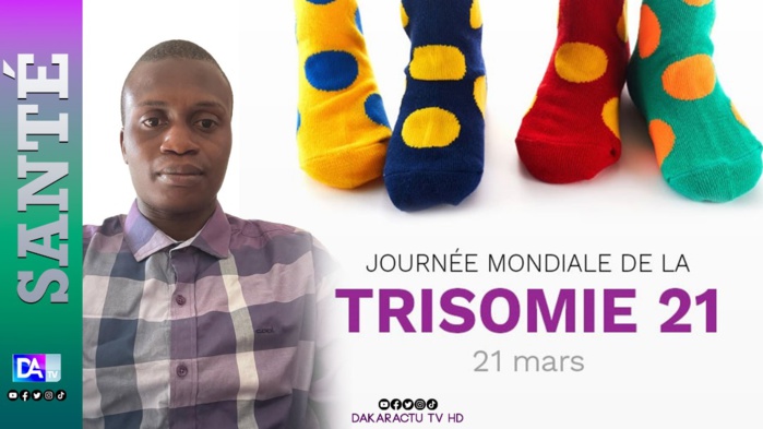 Journée mondiale de la Trisomie 21 : "le retard de procréer peut avoir des risques sur cette maladie." (Dr Pape Mamadou Guèye Orthophoniste)