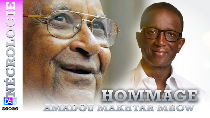 Rappel à Dieu d'Amadou Makhtar Mbow: " Le retour à Dieu du Professeur Amadou M. Mbow a plongé notre pays dans une immense douleur"( Amadou Bâ).