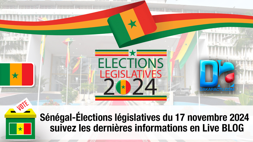 Sénégal-Élections législatives du 17 novembre 2024 : suivez les dernières informations en Live BLOG