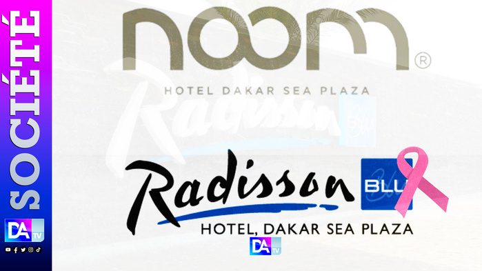 Hôtellerie: Radisson Blu Dakar Sea Plaza change de nom et devient Noom Hotel Dakar Sea Plaza