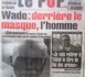 Revue de presse - Le Populaire  : Wade : Derrière le masque, l'homme