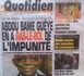 Revue de presse - Le Quotidien : Cour des comptes - Détournement des deniers publics : Abdou Bame Gueye en a ras-le-bol de l'impunité