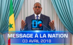 [REPLAY- 03 Avril 2018] : Revivez le discours à la nation du Chef de l'Etat, Macky Sall