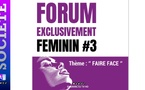 Le Forum Exclusivement Féminin revient pour une 3eme édition avec un nouveau thème « Faire face »