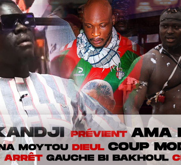 Kandji prévient Ama Baldé : « Na moytou dieul coup Modou Lô… arrêt gauche bi bakhoul ci mom »