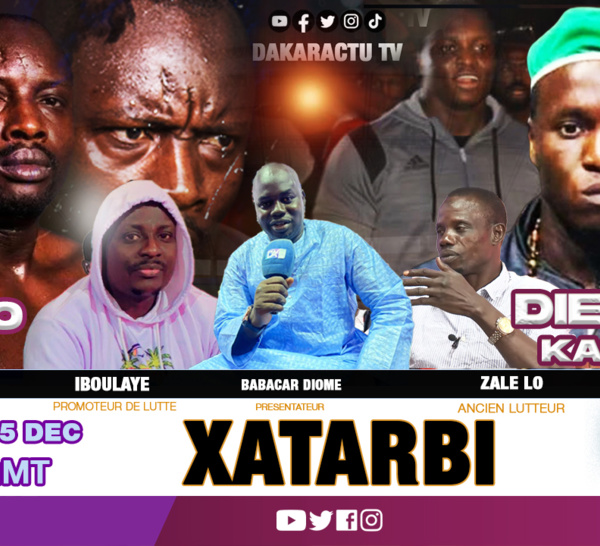 [🛑DIRECT] XATARBI Spécial Zarco vs Diene Kaïré avec le promoteur Ibou Laye et Babacar…