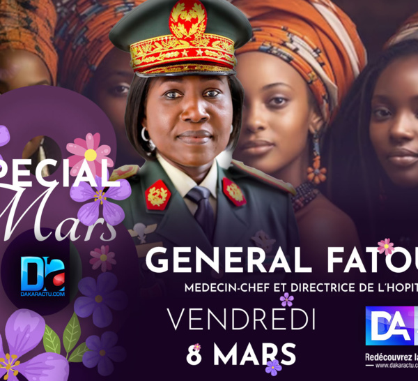 ENTRETIEN - [ SPECIAL 8 Mars]  : Entre parcours et ambitions, la Générale Fatou Fall, 1ère femme au grade de médecin Général de Brigade au Sénégal, se livre…