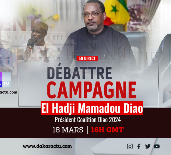 El Hadji Mamadou Diao dans " "Débattre campagne" : "Ce qui me lie à Ousmane Sonko et Amadou Ba...ma candidature à la présidentielle est antérieure à celle de Amadou Ba...mes premiers chantiers une fois élu...