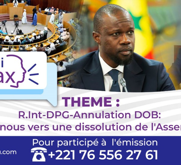 [ DIRECT🔴] Nan ci Wax: R.Int-DPG-Annulation DOB: Allons-nous vers une dissolution de l'Assemblée?