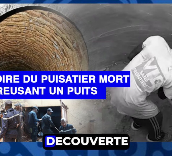 DÉCOUVERTE N°6 - L'histoire du puisatier mort en creusant un puits, finalement devenu sa propre tombe