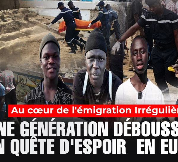 [ GRAND REPORTAGE ] Au cœur de l'émigration Irrégulière : Une génération déboussolée en quête d'espoir  en Europe