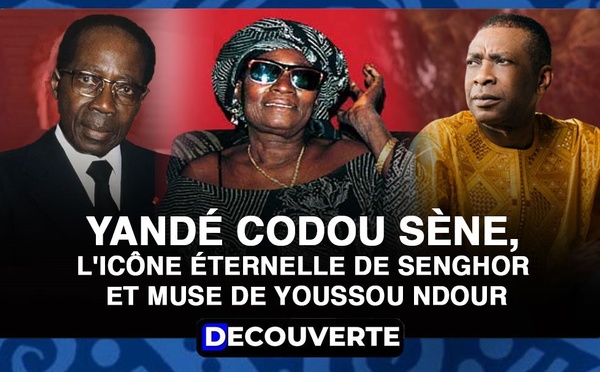 DECOUVERTE N°19 - Yandé Codou Sène, l'icône éternelle de Senghor et muse de Youssou N'dour